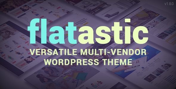 flatastic-1-8-0-versatile-multi-vendor-wordpress-theme.png